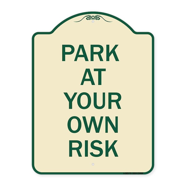 Park at Your Own Risk Heavy-Gauge Aluminum Architectural Sign, 24" x 18", TG-1824-23484